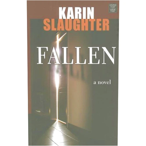 By Karin Slaughter (Author) Fallen (Center Point Platinum Mystery (Large Print)) by Slaughter, Karin (2011) Hardcover