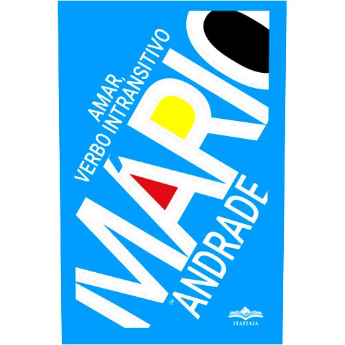 Mario de Andrade,Priscilla Sipans,Rubens Martim Amar, Verbo Intransitivo (Portuguese Edition)