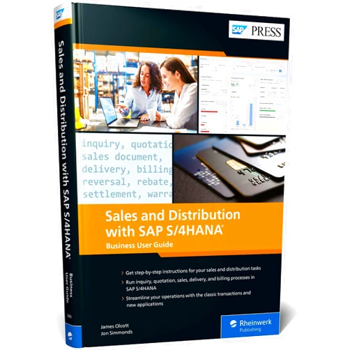 James Olcott,Jon Simmonds Sales and Distribution with SAP S/4HANA: The Official Business User Guide to SAP S/4HANA SD (SAP PRESS)