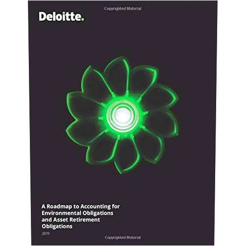 Mr. Dennis Howell,Mr. Nick Roger A Roadmap to Accounting for Environmental Obligations and Asset Retirement Obligations (2019) (Roadmap Series)