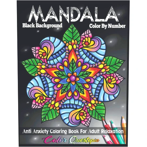 Color Questopia Mandala Color By Number Anti Anxiety Coloring Book For Adult Relaxation BLACK BACKGROUND: 35 Beautiful Meditative Mandalas (Color By Number For Adults)