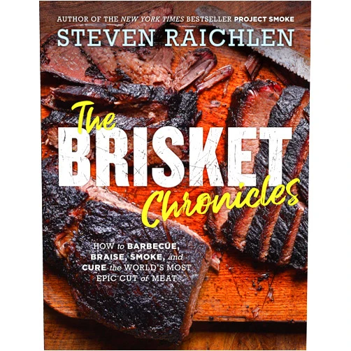 By Steven Raichlen (Author) The Brisket Chronicles: How to Barbecue, Braise, Smoke, and Cure the World's Most Epic Cut of Meat (Steven Raichlen Barbecue Bible Cookbooks)