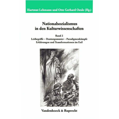 German Edition by Hartmut Lehmann (Editor), Otto Gerhard Oexle (Editor), Michael Matthiesen (Contributor), Martial Staub (Contributor) & 1 more Nationalsozialismus in den Kulturwissenschaften. Band 2: Leitbegriffe - Deutungsmuster - Paradigmenkampfe. Erfahrungen und Transformationen im Exil. ... fur Geschichte, 211) (German Edition)