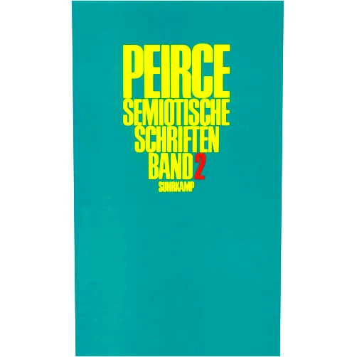 German Edition by Charles Sanders Peirce (Author) Semiotische Schriften II. 1903 - 1906: Band 2: 1903-1906