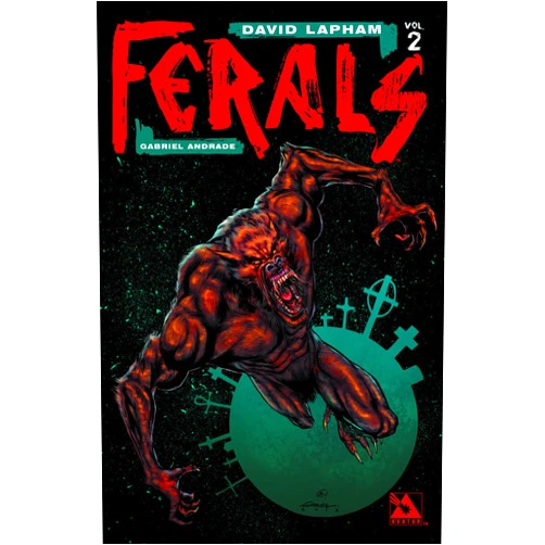 David Lapham,Gabriel Andrade Ferals Volume 2 (FERALS TP)
