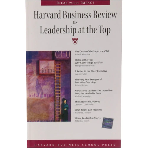 Rakesh Khurana,Richard S. Tedlow,Robert Eckert Harvard Business Review on Leadership at the Top (Harvard Business Review Paperback Series)