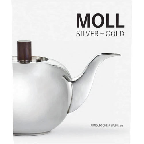 Barbara Grotkamp-Schepers,Rüdiger Joppien,Peter Schmitt,Heinz Spielmann,Christianne Weber-Stöber MOLL. Silver + Gold (English and German Edition)
