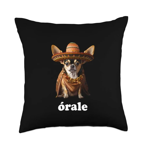 Simple Spanish Word Humor Style (Órale) Funny Chihuahua and Spanish Slang – Órale Throw Pillow