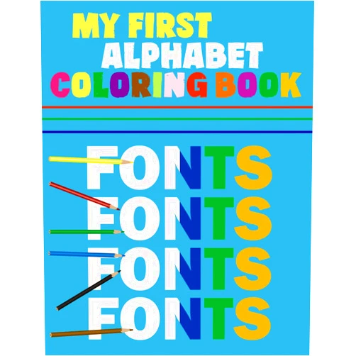 Mr didona arts Education creative My First Coloring Book - Alphabet - Fonts: An Alphabet Coloring Book for Toddlers, Bigs kids, or Grownups!