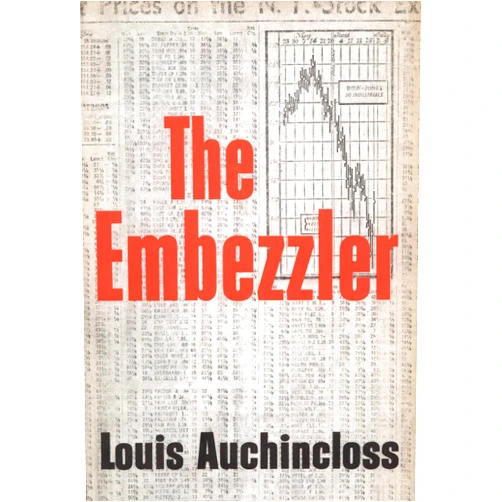 By Louis Auchincloss (Author) Format: Kindle Edition The Embezzler