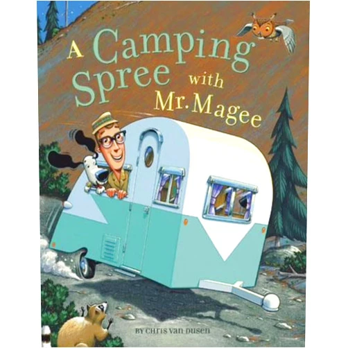By Chris Van Dusen (Author) A Camping Spree with Mr. Magee: (Read Aloud Books, Series Books for Kids, Books for Early Readers) (Mr. Magee, MCGE)
