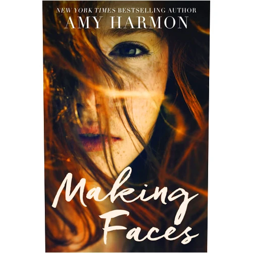 Amy Harmon Making Faces