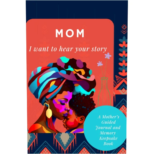 La Papeterie Afropéenne Mom, I want to hear your story: mothers day appreciation notebook