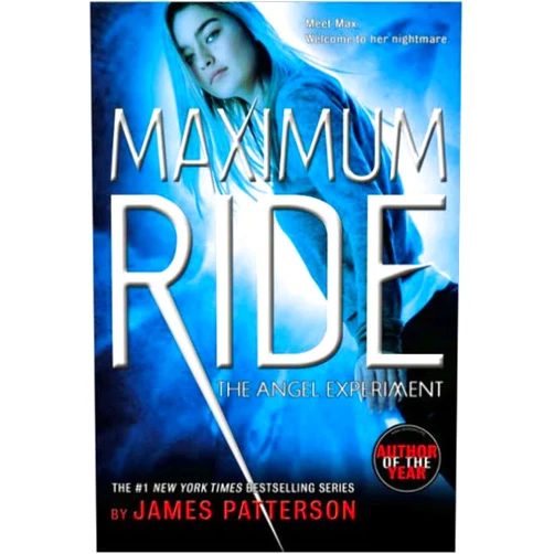 By James Patterson (Author) The Angel Experiment: A Maximum Ride Novel (Book 1)