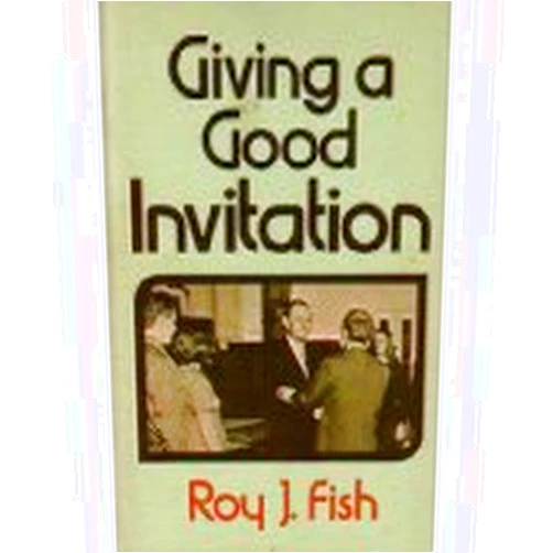 By Roy J. Fish (Author) Giving a Good Invitation