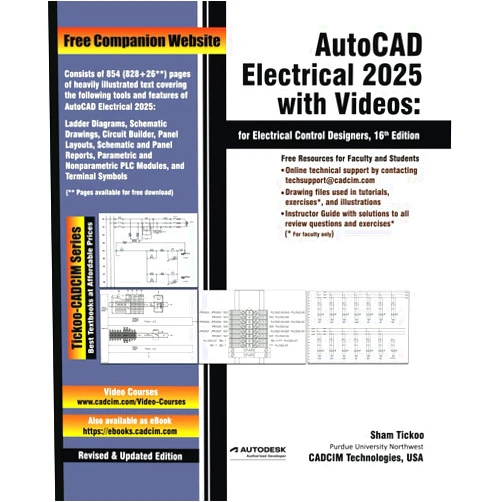 By Prof. Sham Tickoo Purdue Univ. and CADCIM Technologies (Author) AutoCAD Electrical 2025 with Videos for Electrical Control Designers, 16th Edition