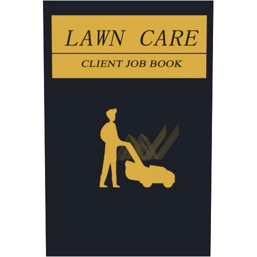 TEFU Lawn Care publishing Lawn care client job book: Appointment Logbook For Garden Maintenance And Landscaping Company, Booklet For Lawn Mowing And Lawn Care, ''6x9'' .