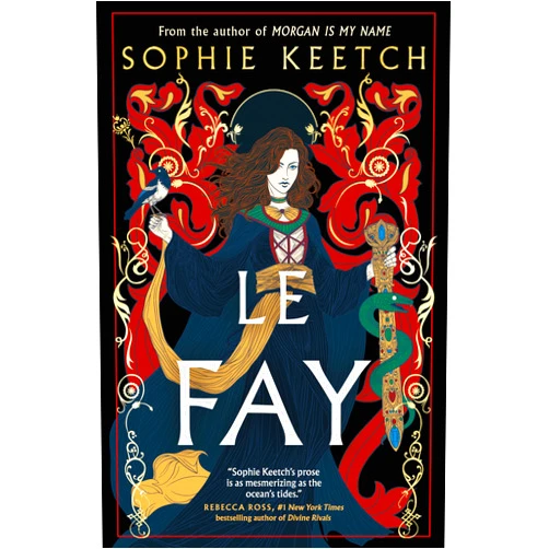 Sophie Keetch Le Fay (The Morgan le Fay series Book 2)