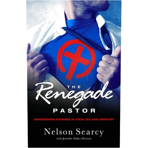 By Nelson Searcy (Author), Jennifer Dykes Henson (Author) The Renegade Pastor: Abandoning Average in Your Life and Ministry