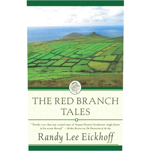 Randy Lee Eickhoff The Red Branch Tales (Ulster Cycle Book 5)