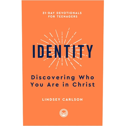 Lindsey Anne Carlson Identity: Discovering Who You Are in Christ (31-Day Devotionals for Teenagers)