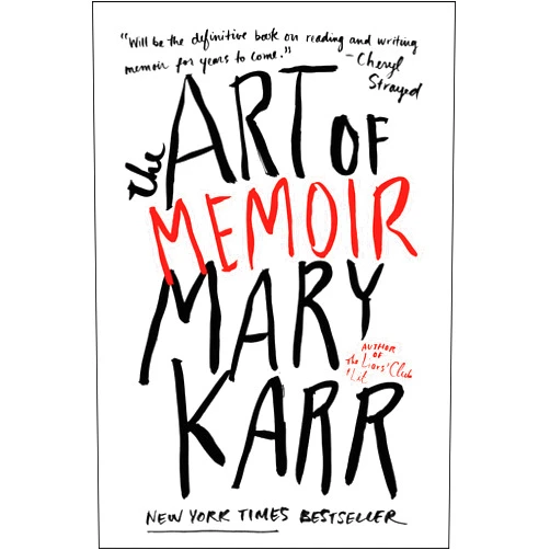 By Mary Karr (Author) The Art of Memoir