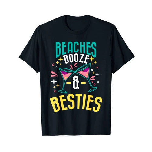 Bachelorette Beach Matching Liquor Drinking Party Beaches Booze And Besties Funny Summer Weekend Gift Women T-Shirt