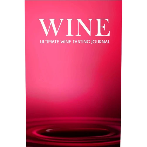 Wine Experts Notebooks Ultimate Wine Tasting Journal for professional wine Tasters and lovers of wine with 120 log sheets to review and record all the details: Aromas, body, aging, finish…