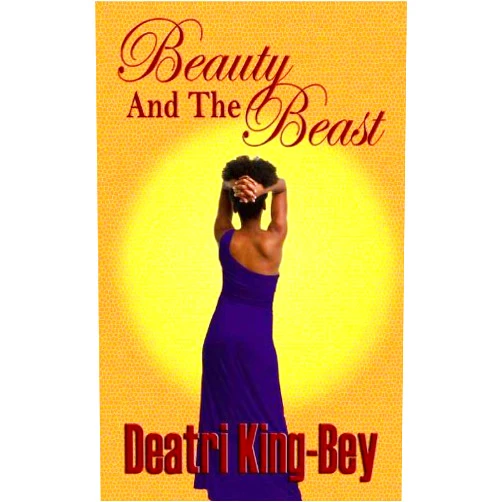 By Deatri King-Bey (Author) Format: Kindle Edition Beauty and the Beast