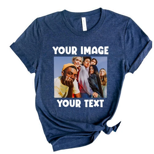 Handmade Custom Your Photo T-Shirt, Personalized Birthday Gift, Image Here Shirt