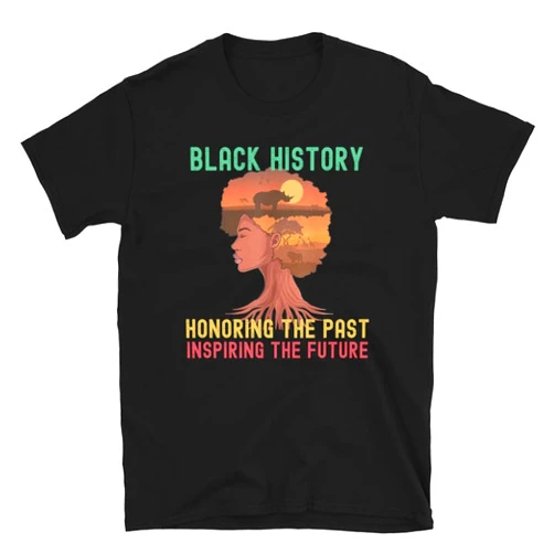 ModernMerchOutlet Black History Honoring The Past Inspiring The Future Heritage Pride T-Shirt
