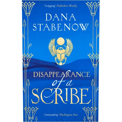 Dana Stabenow Disappearance of a Scribe: a scintillating historical mystery set in Cleopatra's Egypt (Eye of Isis Book 2)