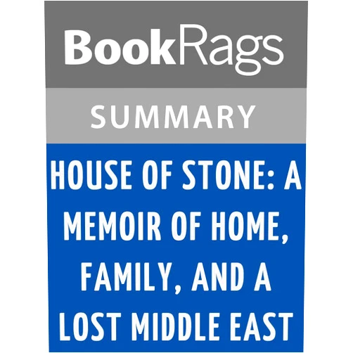 By BookRags (Author) Format: Kindle Edition Summary & Study Guide House of Stone: A Memoir of Home, Family, and a Lost Middle East by Anthony Shadid