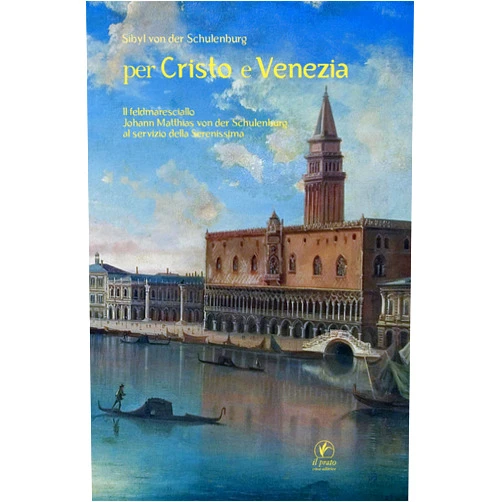 Italian Edition by Sibyl Von Der Schulenburg (Author) Format: Kindle Edition Per Cristo e Venezia: Il feldmaresciallo Johann Matthias von der Schulenburg al servizio della Serenissima (Storie venete Vol. 3) (Italian Edition)