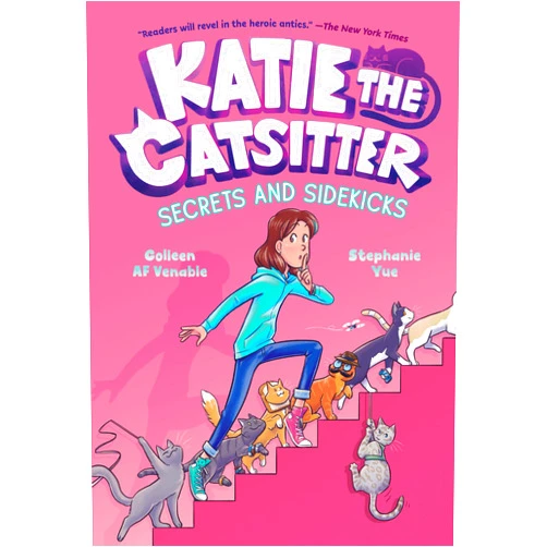 Colleen AF Venable,Stephanie Yue Katie the Catsitter 3: Secrets and Sidekicks: (A Graphic Novel)