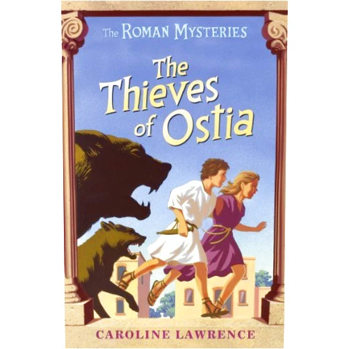 The Thieves of Ostia (The Roman Mysteries) by Caroline Lawrence (2002-04-01)