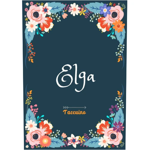 Abby & Betty IT Publishing Elga - Taccuino: Taccuino A5 | Nome personalizzato Elga | Regalo di compleanno per moglie, mamma, sorella, figlia | Design: floreale | 120 pagine a ... formato A5 (14.8 x 21 cm) (Italian Edition)