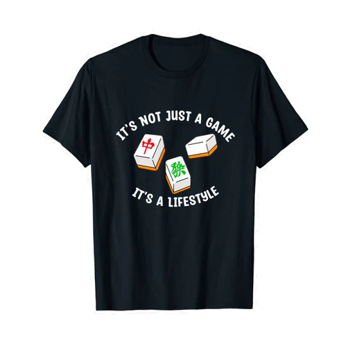 Cute Chinese Game Player Humor Quote Lover Designs Funny Mahjong, Not Just Game, It's Lifestyle T-Shirt