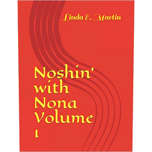 By Linda E. Martin (Author) Noshin' with Nona Volume 1