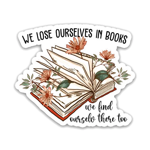 STICKYAME (3pcs) We Lose Ourselves In Books Sticker, Bookish Stickers, Book Stickers, Water Assistant Die-Cut Booktok Decals for Laptop Phone, Kindle Sticker, Reading Stickers, Bookish Gifts (Size 2