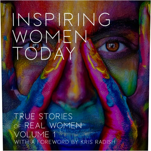 Rodney Miles Taber Inspiring Women Today: True Stories of Real Women