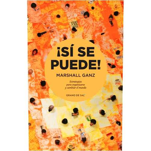Spanish Edition by Marshall Ganz (Author), Darío Zárate Figueroa (Translator) Format: Kindle Edition ¡Sí se puede!: Estrategias para organizarse y cambiar el mundo (Spanish Edition)