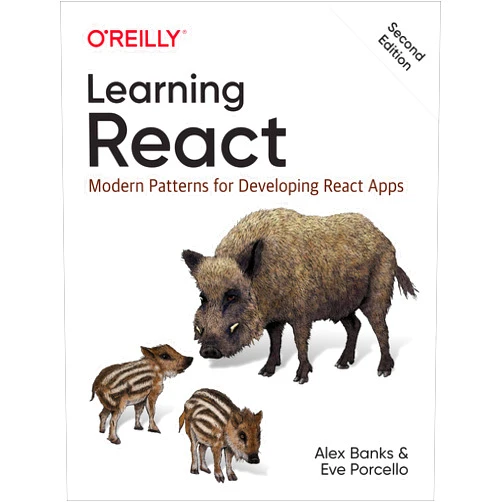 By Alex Banks (Author), Eve Porcello (Author) Learning React: Modern Patterns for Developing React Apps
