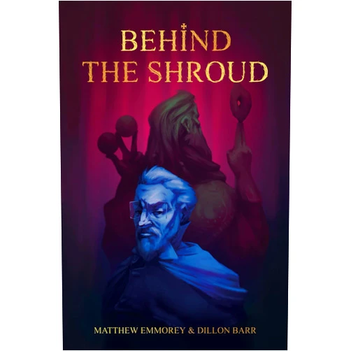 Matthew Emmorey,Dillon Barr Behind the Shroud (A Pendelve the Parser Mystery)