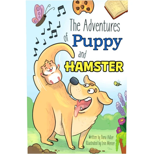 By Dana Adler (Author), Erin Mercer (Illustrator) The Adventures of Puppy & Hamster