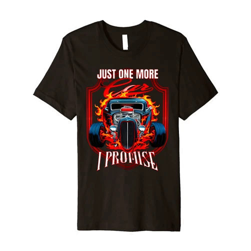 Visit The Hot Rods Just One More Car I Promise - Vintage Hot Rod Premium T-Shirt