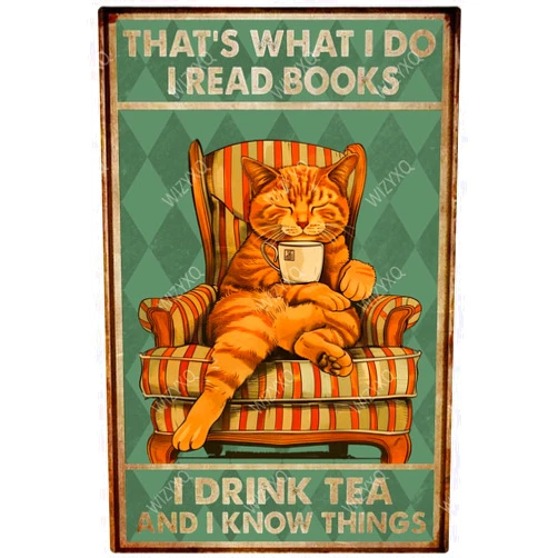 WIZYXQ Metal Signs Cat I Read Books I Drink Tea Sign Funny Vintage Tin Sign Aluminum Sign Retro Wall Decor for Home Office Farmhouse Yard Garden Shop Cafe Indoor Outdoor 8×12 Inches