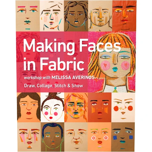 Melissa Averinos Making Faces in Fabric: Workshop with Melissa Averinos - Draw, Collage, Stitch & Show