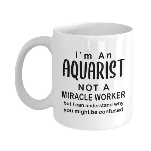 Art by Chelsydale Im an Aquarist Coffee Mug Tea Cup - 11oz Novelty - Gifts for Fish Lover Fishkeeping Hobby Aquarium Owner Fishkeeper Enthusiast Hobbyist Funny Cute Gag Idea - Miracle Worker