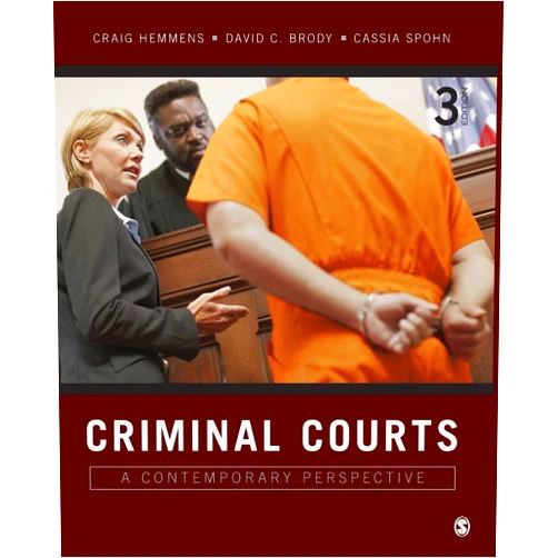 By Craig T. Hemmens (Author), David C. Brody (Author), Cassia Spohn (Author) & 0 more Criminal Courts: A Contemporary Perspective